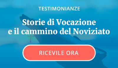 Storie di Vocazione e il cammino del Noviziato
