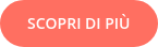 SCOPRI DI PIÙ